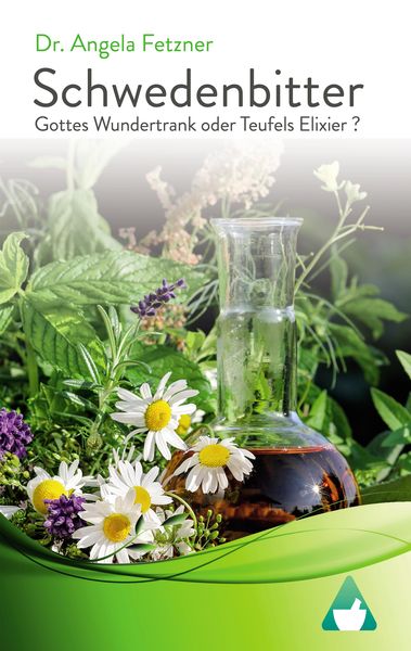 Produktbild: Schwedenbitter - Gottes Wundertrank oder Teufels Elixier?