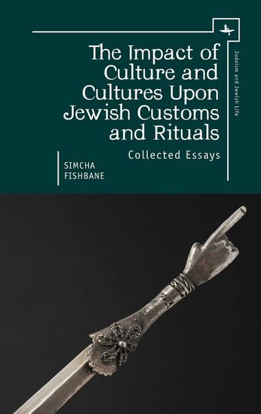 Produktbild: The Impact of Culture and Cultures Upon Jewish Customs and Rituals