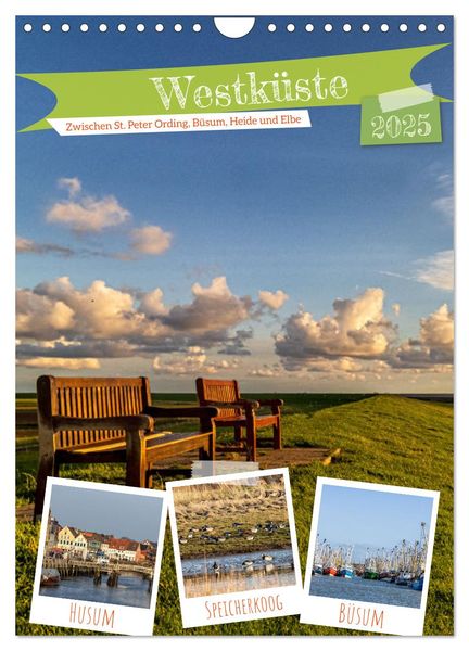 Westküste - Zwischen St. Peter Ording, Büsum und Elbe (Wandkalender 2025 DIN A4 hoch), CALVENDO Monatskalender