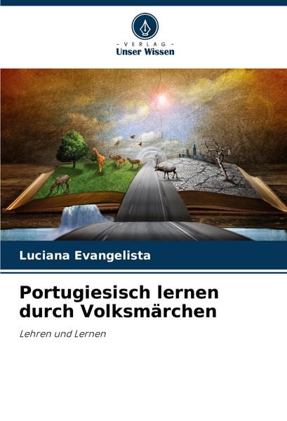 Portugiesisch lernen durch Volksmärchen, Taschenbuch von Luciana Evangelista, Verlag Unser Wissen, 9786208711368
