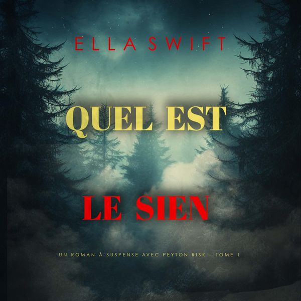 Produktbild: Quel est le sien (Un roman &agrave; suspense avec Peyton Risk &ndash; Tome 1)