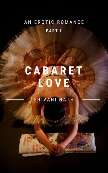Produktbild: Cabaret Love: A Billionaire Romance, Part I (Cabaret Love: The Billionaire Romance Series, #1)