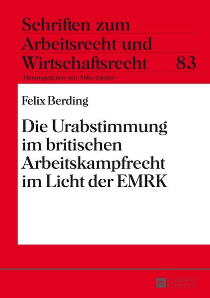 Produktbild: Die Urabstimmung im britischen Arbeitskampfrecht im Licht der EMRK