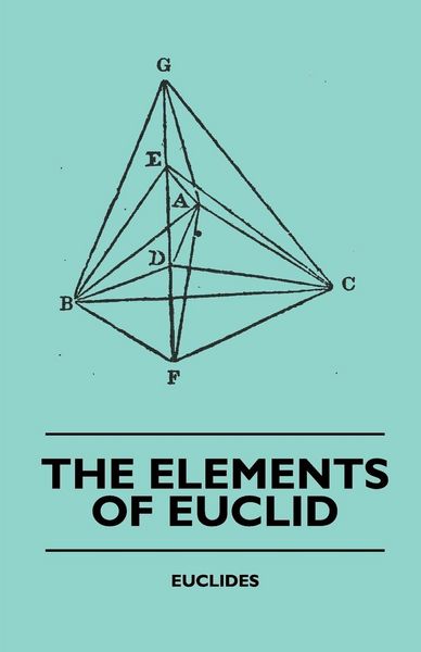 Produktbild: The Elements of Euclid - The First Six Books, Together with the Eleventh and Twelfth