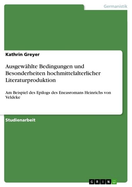 Produktbild: Ausgew&auml;hlte Bedingungen und Besonderheiten hochmittelalterlicher Literaturproduktion