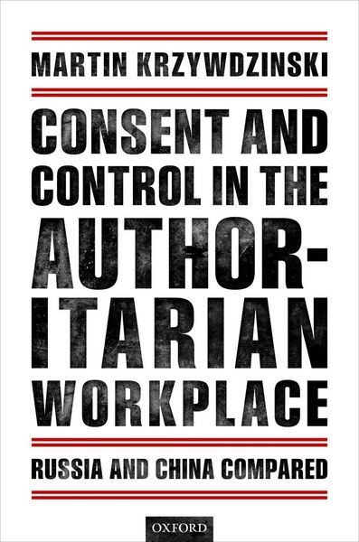 Produktbild: Consent and Control in the Authoritarian Workplace