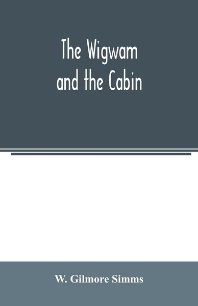 Produktbild: The wigwam and the cabin