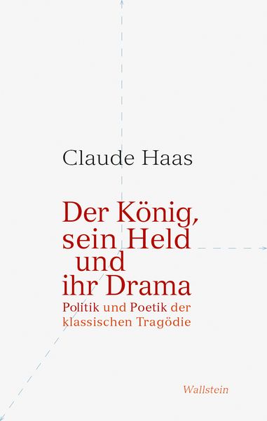 Produktbild: Der K&ouml;nig, sein Held und ihr Drama