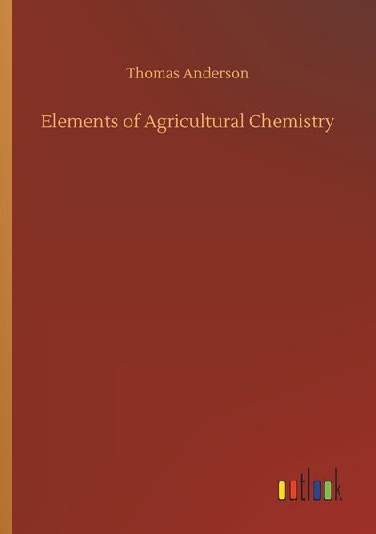 Produktbild: Elements of Agricultural Chemistry