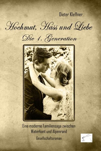 Hochmut, Hass und Liebe: Die 1. Generation, Taschenbuch von Dieter Kleffner, Edition Paashaas Verlag EPV, 9783961740840