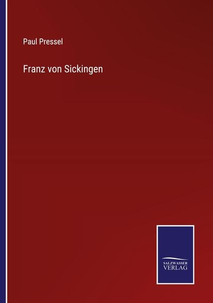Franz von Sickingen, Taschenbuch von Paul Pressel, Outlook, 9783375113025