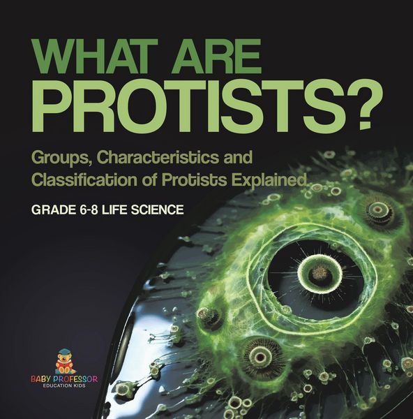 Produktbild: What are Protists? Groups, Characteristics and Classification of Protists Explained | Grade 6-8 Life Science