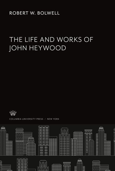 Produktbild: The Life and Works of John Heywood
