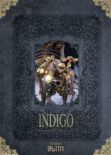 Indigo (limitierte Sonderedition), Gebundene Ausgabe von Robert Feldhoff, Splitter-Verlag, 9783958394063
