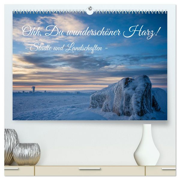 Produktbild: Ohh, Du wundersch&ouml;ner Harz! (hochwertiger Premium Wandkalender 2026 DIN A2 quer), Kunstdruck in Hochglanz
