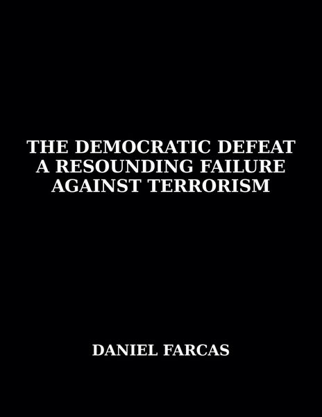 Produktbild: The Democratic Defeat a Resounding Failure zAgainst Terrorism
