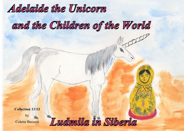 Produktbild: Adelaide the Unicorn and the Children of the World - Ludmila in Siberia