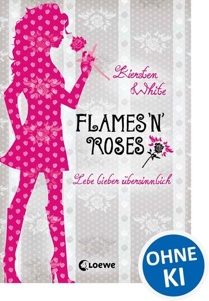 Produktbild: Lebe lieber &uuml;bersinnlich (Band 1) - Flames 'n' Roses