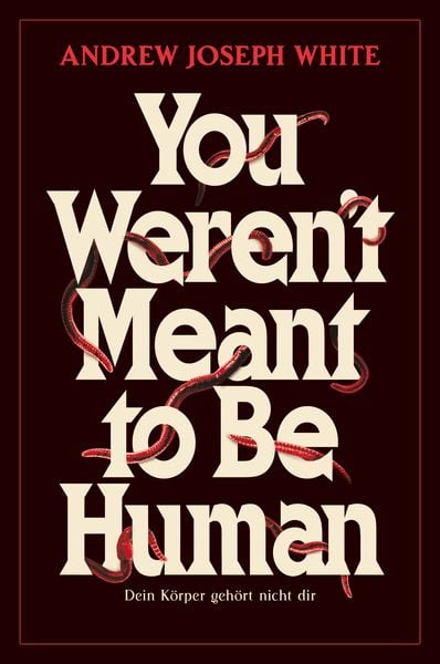 Produktbild: You weren't meant to be Human &ndash; Dein K&ouml;rper geh&ouml;rt nicht dir