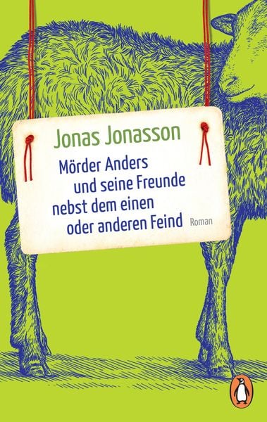 Mörder Anders und seine Freunde nebst dem einen oder anderen Feind, Taschenbuch von Jonas Jonasson, Penguin, 2710000873877