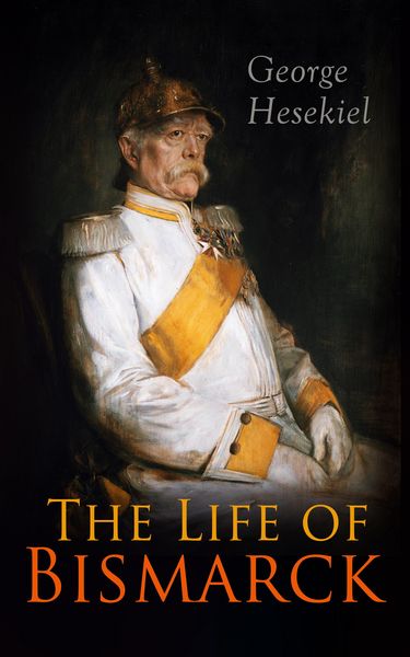 Produktbild: The Life of Bismarck