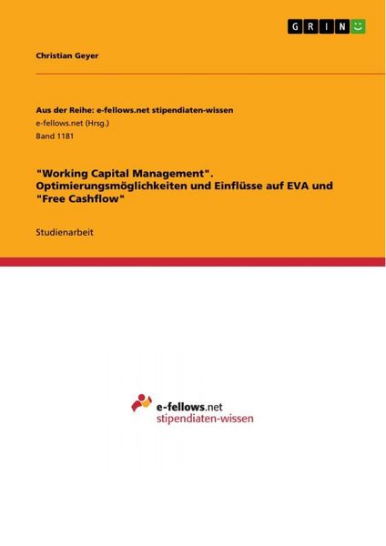 Produktbild: Working Capital Management". Optimierungsm&ouml;glichkeiten und Einfl&uuml;sse auf EVA und "Free Cashflow