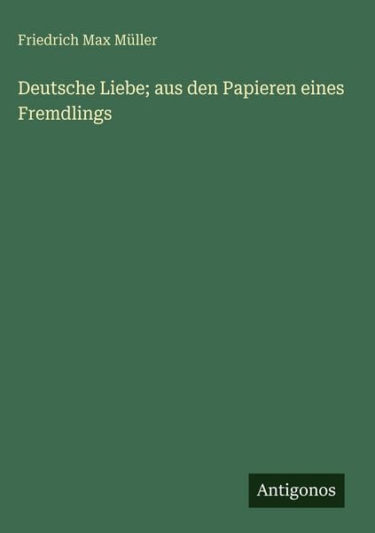 Produktbild: Deutsche Liebe; aus den Papieren eines Fremdlings