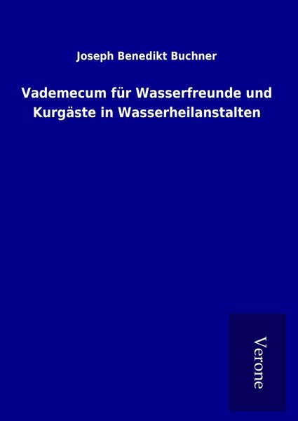 Produktbild: Vademecum f&uuml;r Wasserfreunde und Kurg&auml;ste in Wasserheilanstalten
