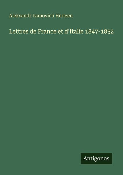 Produktbild: Lettres de France et d'Italie 1847-1852