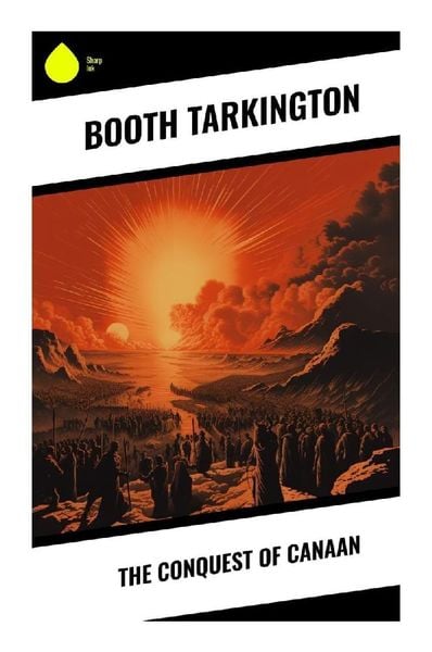 The Conquest of Canaan, Taschenbuch von Tarkington Booth Tarkington, Sharp Ink, 9788028341510