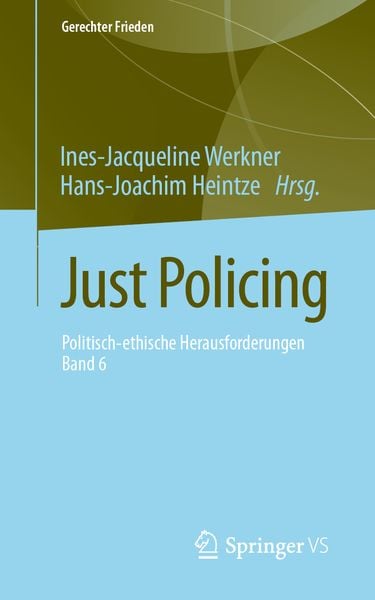 Just Policing, Taschenbuch von , Springer Fachmedien Wiesbaden GmbH, 9783658280789