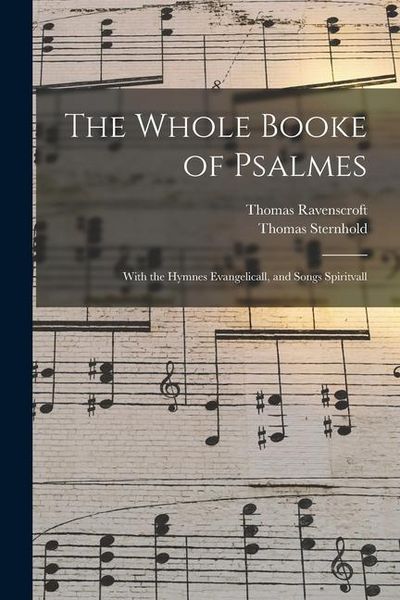 Produktbild: The Whole Booke of Psalmes: With the Hymnes Evangelicall, and Songs Spiritvall