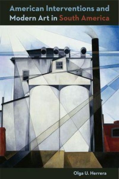 Produktbild: Herrera, O: American Intervention and Modern Art in South Am