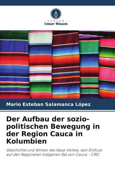 Produktbild: Der Aufbau der sozio-politischen Bewegung in der Region Cauca in Kolumbien