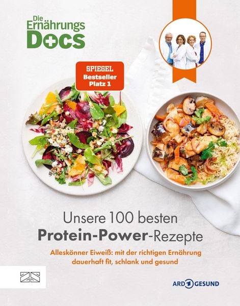 Produktbild: Die Ern&auml;hrungs-Docs - Unsere 100 besten Protein-Power-Rezepte