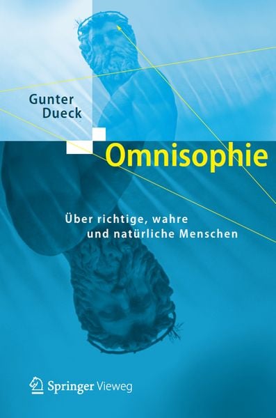 Omnisophie, Taschenbuch von Gunter Dueck, Springer Berlin, 9783642321276