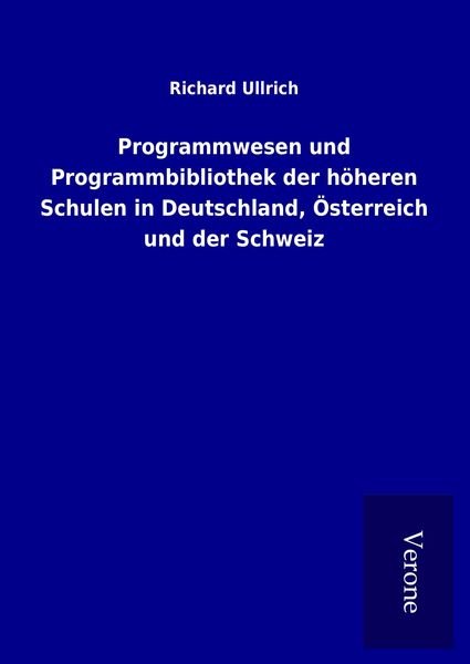 Produktbild: Programmwesen und Programmbibliothek der h&ouml;heren Schulen in Deutschland, &Ouml;sterreich und der Schweiz