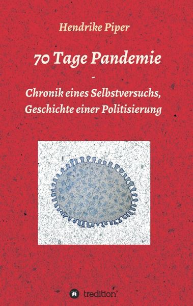 70 Tage Pandemie, Taschenbuch von Hendrike Piper, Tredition, 9783347097124