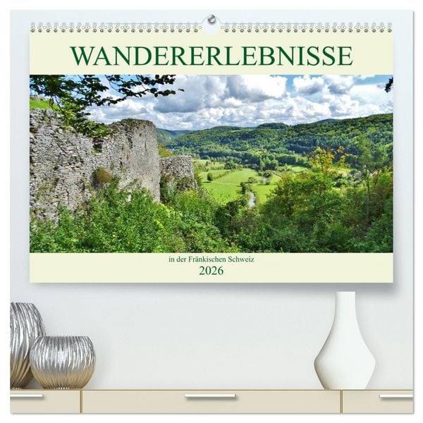 Produktbild: Wandererlebnisse in der Fr&auml;nkischen Schweiz (hochwertiger Premium Wandkalender 2026 DIN A2 quer), Kunstdruck in Hochglanz