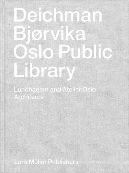 Produktbild: Deichman Bj&oslash;rvika: Oslo Public Library