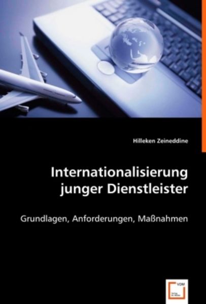 Zeineddine, H: Internationalisierung junger Dienstleister, Taschenbuch von Hilleken Zeineddine, VDM, 9783639014648