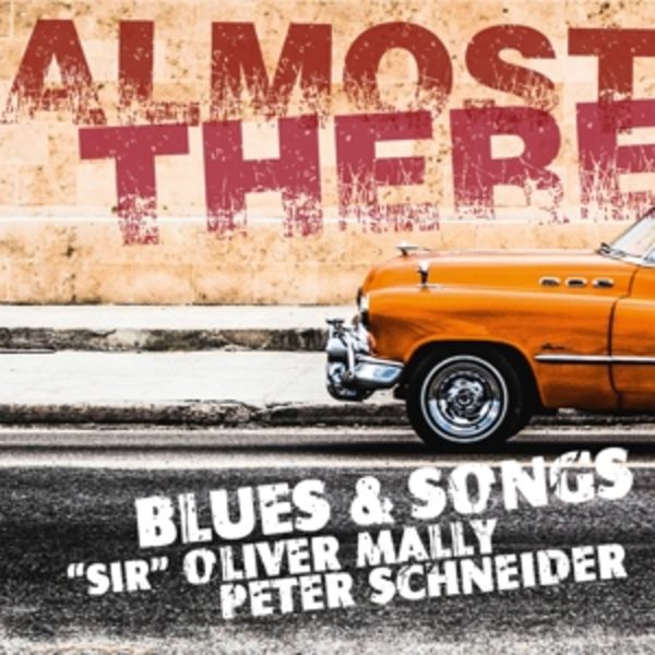 Almost There - Sir Oliver Mally & Peter Schneider, CD