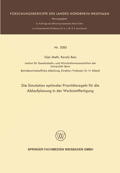 Produktbild: Die Simulation optimaler Priorit&auml;tsregeln f&uuml;r die Ablaufplanung in der Werkstattfertigung