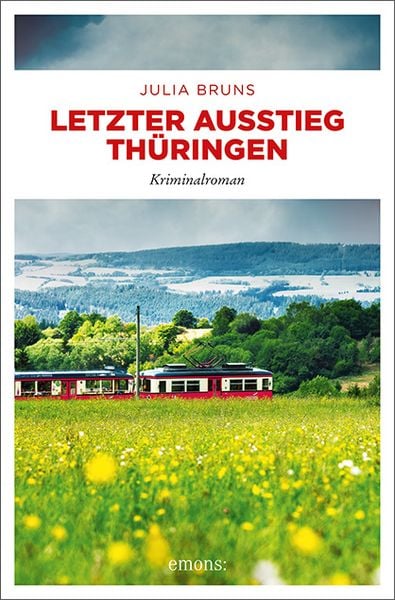 Letzter Ausstieg Thüringen, Taschenbuch von Julia Bruns, Emons Verlag, 9783740807733