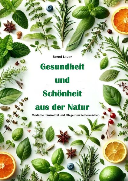 Produktbild: Gesundheit und Sch&ouml;nheit aus der Natur: