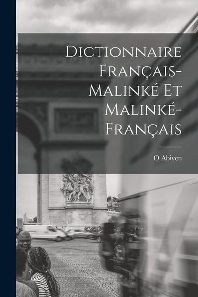 Produktbild: Dictionnaire Fran&ccedil;ais-Malink&eacute; Et Malink&eacute;-Fran&ccedil;ais