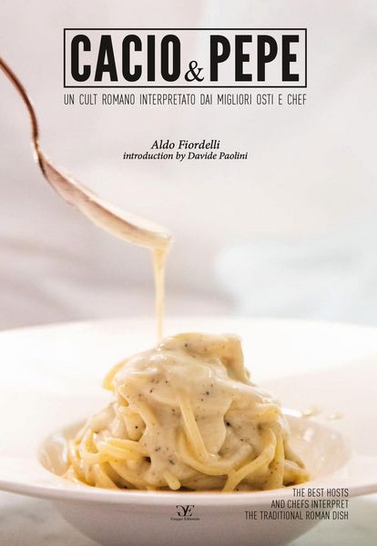 Produktbild: Cacio & pepe. Un cult romano interpretato dai migliori osti e chef. Ediz. italiana e inglese
