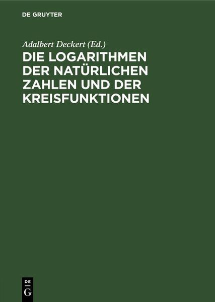 Produktbild: Die Logarithmen der nat&uuml;rlichen Zahlen und der Kreisfunktionen