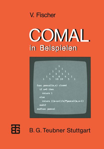 COMAL in Beispielen, Taschenbuch von Volker Fischer, Vieweg & Teubner, 9783519025382