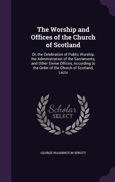 Produktbild: The Worship and Offices of the Church of Scotland